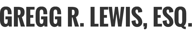Gregg R. Lewis, ESQ.